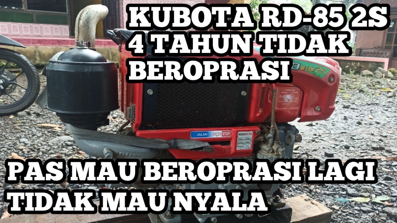 KUBOTA RD-85 2S - 4 TAHUN TIDAK DINYALAKAN