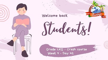 Crash Course - LKG - Week 9 - Day 42| Blue Flamingo KidsE