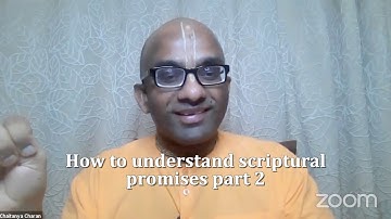 How to understand scriptural promises part 2 - Chaitanya Charan