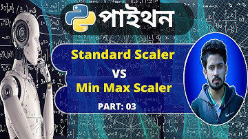 Machine Learning Tutorial (Bengali) |  Scaling | Standard Scaler vs MinMaxScaler (PART-3)