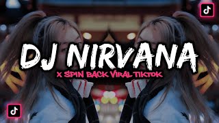 Download Lagu DJ NIRVANA X SPIN BACK VIRAL‼️ DJ TIKTOK TERBARU 2022‼️ MP3