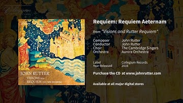Requiem: Requiem Aeternam - John Rutter, Cambridge Singers, Aurora Orchestra