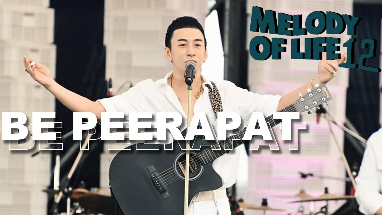 บี พีระพัฒน์ Be Peerapat @ Melody of Life