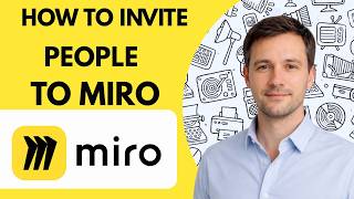 How to invite people to Miro Full Guide 2026