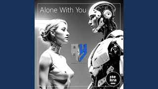 Alone With You stekra Remix