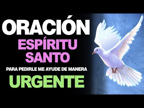 🙏 Oración poderosa y milagrosa al Espiritu Santo para pedir ayuda urgente 🙇