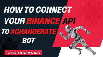 How To Connect Your Binance Api To Xchangerate Bot | Best Crypto Bot