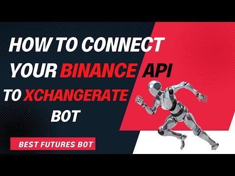 How To Connect Your Binance Api To Xchangerate Bot | Best Crypto Bot