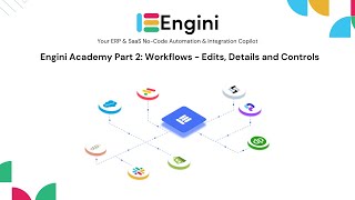 Engini Academy Part 2 - Engini Workflows: Edits, Details and Controls