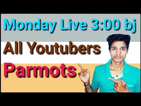 Monday Live All'Youtubers Parmots Follow Mi