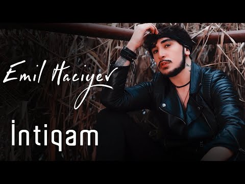 Emil Haciyev - İntiqam (Yeni Klip 2021)