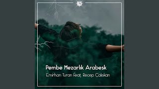 Pembe Mezarlık Arabesk