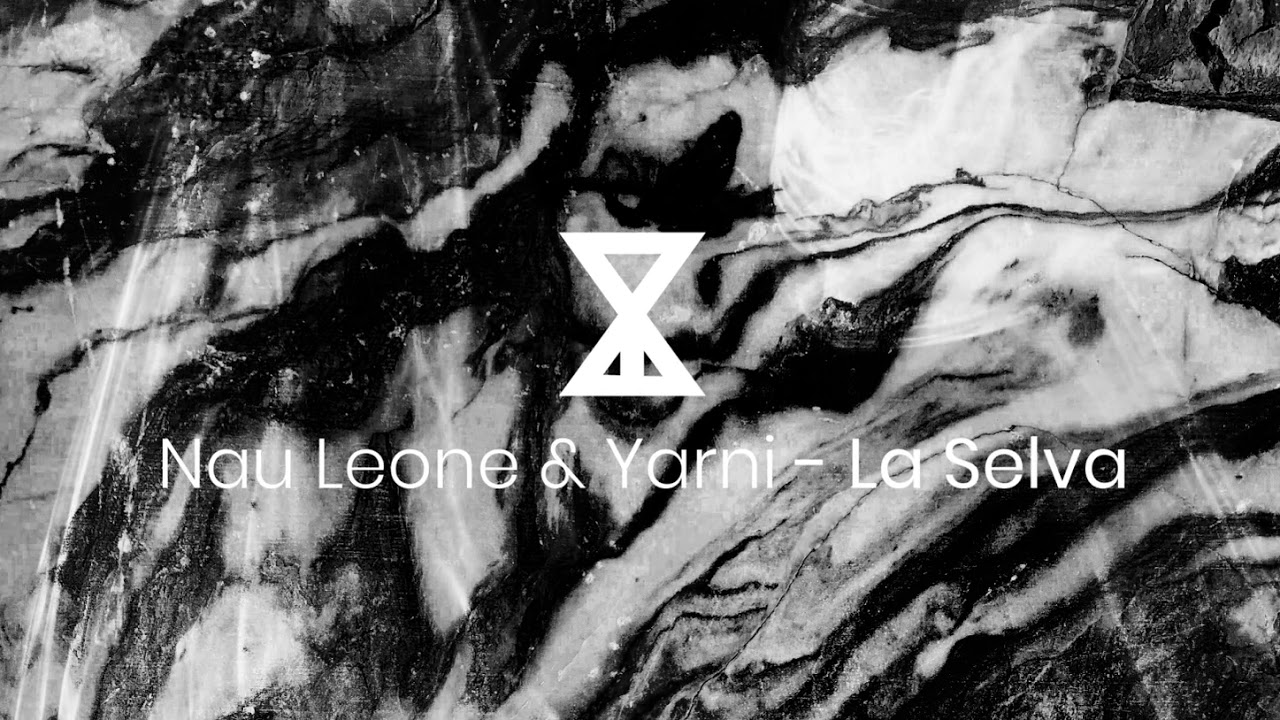 Watch Nau Leone & Yarni - La Selva on YouTube Watch Nau Leone & Yarni - La Selva on YouTube