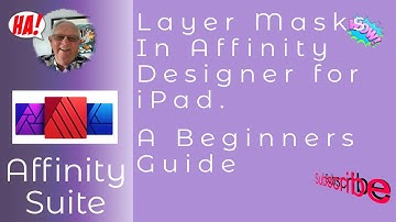 Layer Masks In Affinity Designer for iPad. A Beginners Guide