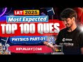 🚀 IAT 2025 | 🔥100 Most Important Questions 🔥 I Physics - Part 1 | IISER Aptitude Test 2025 | PYQs