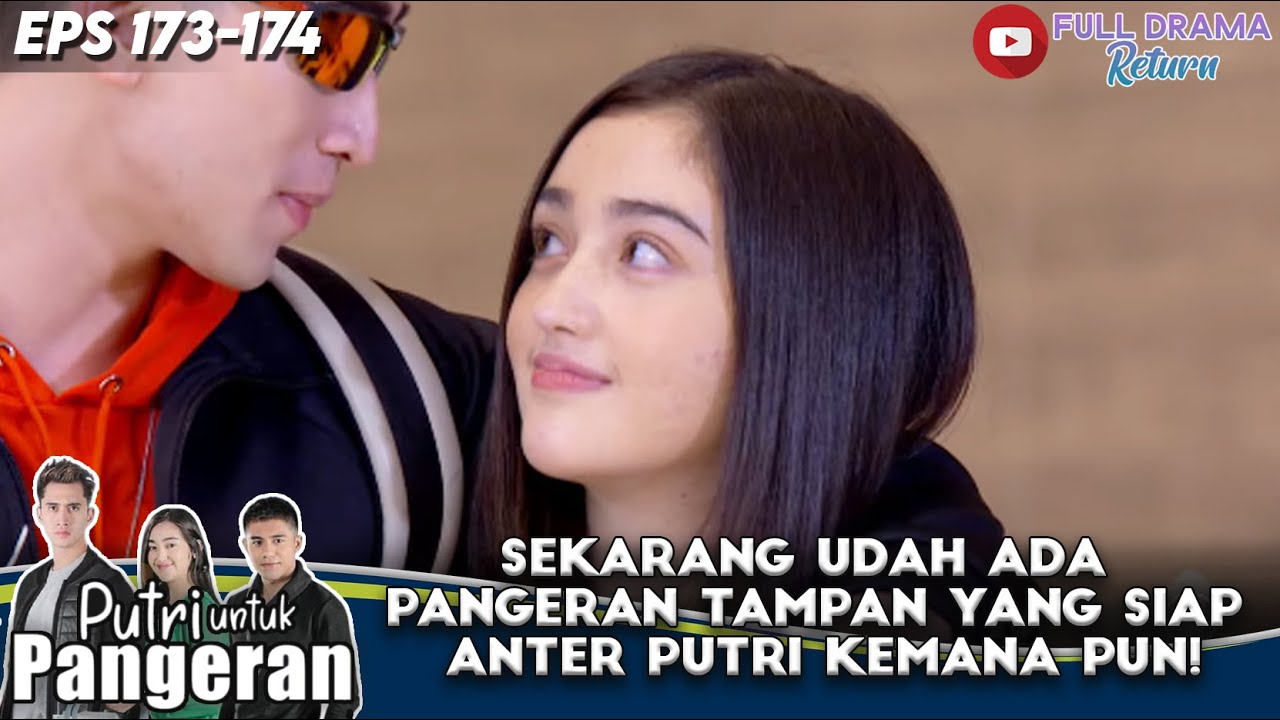 SEKARANG UDAH ADA PANGERAN TAMPAN YANG SIAP ANTER PUTRI KEMANA PUN! - PUTRI UNTUK PANGERAN