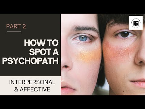 How to Spot a Psychopath | Interpersonal & Affective (Part 2)