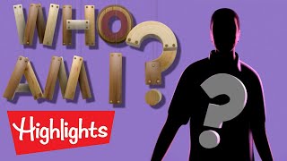 WHO AM I? | Laugh and Learn | Highlights Kids