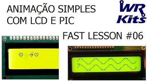 ANIMAÇÃO SIMPLES COM LCD E PIC | Fast Lesson #06