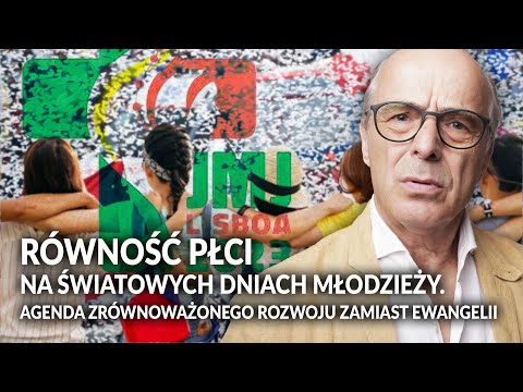 Równość płci na ŚDM. Agenda zrównoważonego rozwoju zamiast Ewangelii || w pośpiechu