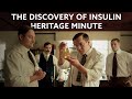 Heritage minute the discovery of insulin