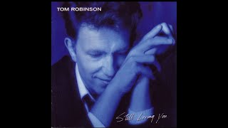 TOM ROBINSON - Feel So Good (Hurt So Bad)