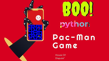 How to create a Pac-Man Game using python ?   |   ...Python