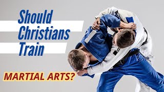 Should Christians Train Martial Arts? What About Yoga too?