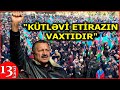 "MİTİNQ keçirməyə YÜZ SƏBƏB VAR: ÖZBAŞINALIQ, SİYASİ HƏBSLƏR, XALQIN ALÇALDILMASI..."-Tofiq Yaqublu