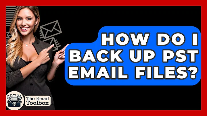 How Do I Back Up PST Email Files? - TheEmailToolbox.com