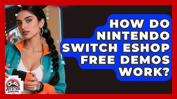 How Do Nintendo Switch eShop Free Demos Work? - Joystick Generations