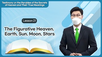 [Lesson 21] The Figurative Heaven, Earth, Sun, Moon, Stars