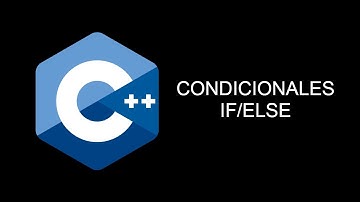 Video 6  - Condicionales if else || Curso C++ desde cero