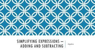 Level 3 - Simplifying Expressions Adding and Subtracting