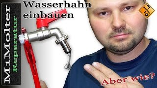 Wasserhahn installieren Anleitung  Bauform Kugel / Auslaufhahn 1/2' Zoll von M1Molter