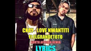 CKay — love nwantiti feat. ElGrande Toto - North African Remix ( LYRICS ) 🔥🔥 Resimi