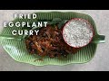 Fried Eggplant Curry