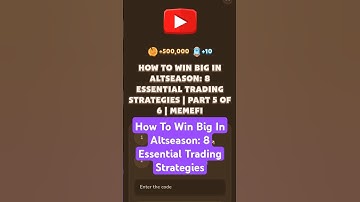 How To Win Big In Altseason: 8 Essential Trading Strategies | MemeFi Video Code
