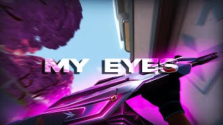 My Eyes ⭐ ( Valorant Montage )