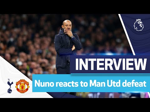 “We have to do much better” | Nuno post-match interview | Spurs 0-3 Man Utd
