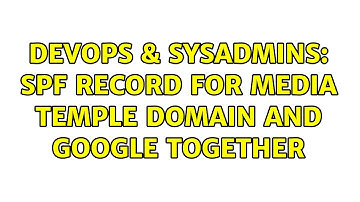 DevOps & SysAdmins: SPF record for media temple domain and google together (2 Solutions!!)