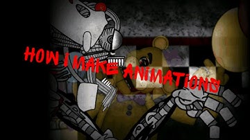 how I do animations (fnaf/dc2/tutorial)