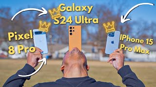 Galaxy S24 Ultra vs IPhone 15 Pro Max vs Pixel 8 Pro:  CHOOSE CAREFULLY!