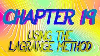 CalcBLUE 2 : Ch. 19 : USING THE LAGRANGE EQUATIONS : INTRO