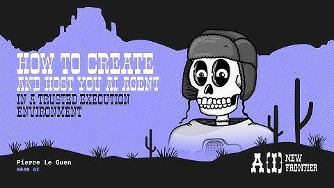 How to Create and Host your AI Agent in a Trusted Execution Environment TEE