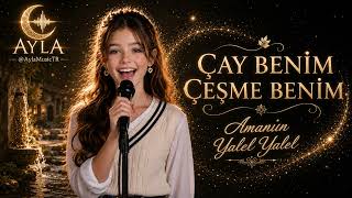 🍃 Çay Benim Çeşme Benim… Amanın Yalel Yalel 🎶 Ayla - Hareketli Anadolu Rock Türkü Cover