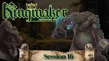 Kingmaker Campaign Session 17 - Don