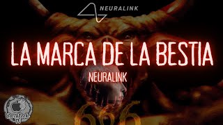 NEURALINK LA MARCA DE LA BESTIA - TEORÍA (ESPECIAL MES DE OCTUBRE)