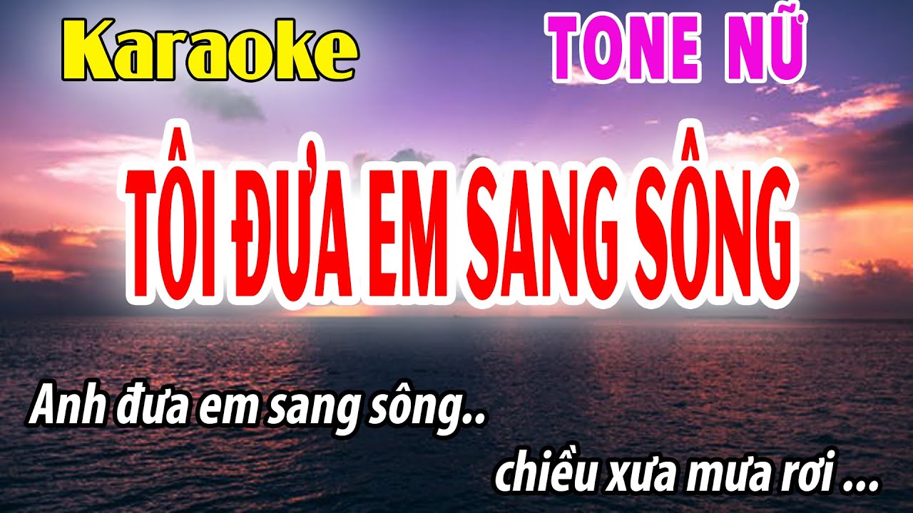 Karaoke Tôi Đưa Em Sang Sông Tone Nữ | Dm | Đời Sống và Âm Nhạc