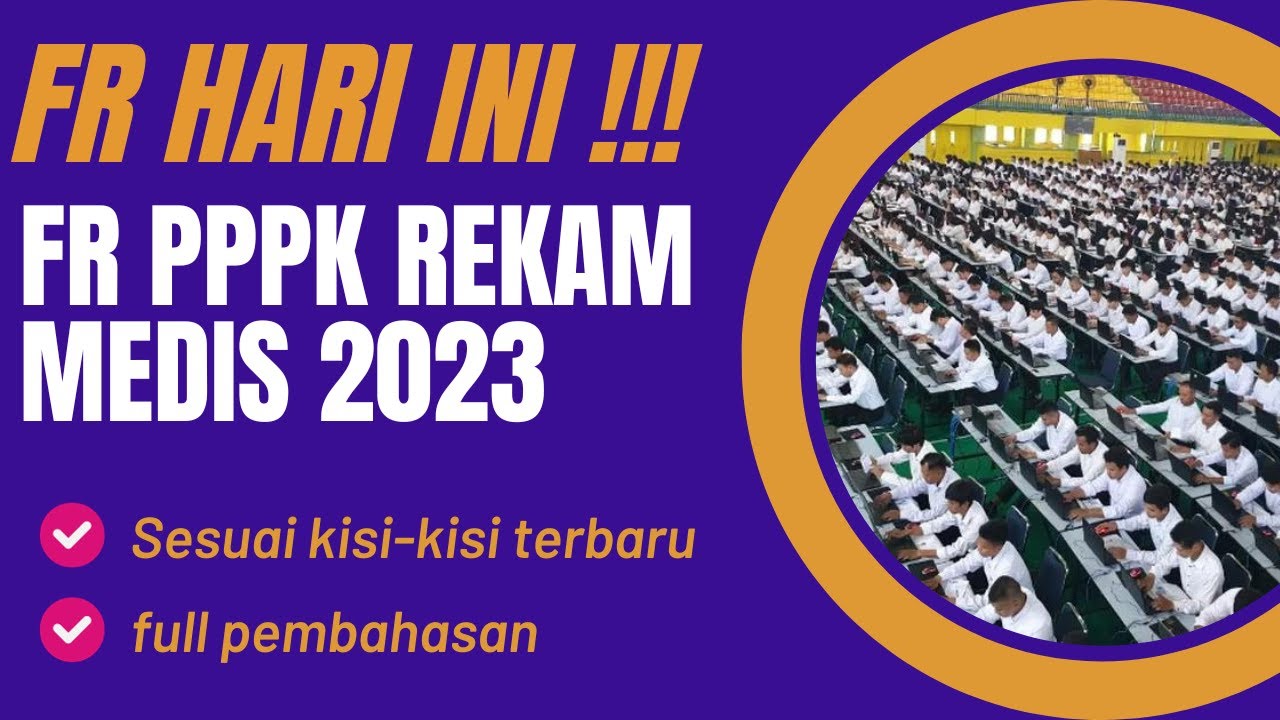 FR HARI INI‼‼FR PPPK REKAM MEDIS 2023 II SESUAI KISI-KISI TERBARU II FULL PEMBAHASAN